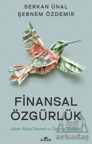 Finansal Özgürlük Adım Adım Yatırım Ve Tasarruf Rehberi - Kronik Kitap