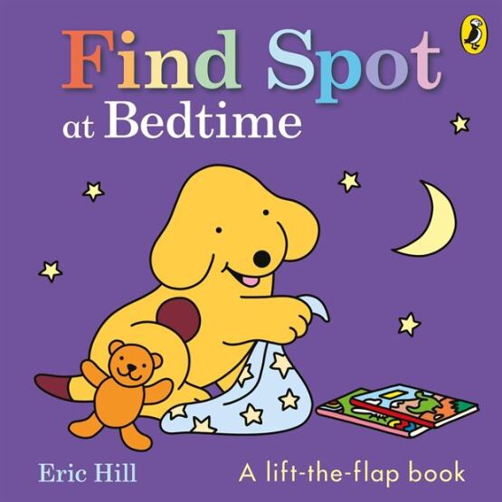 Find Spot At Bedtime (Lift-The-Flap Story) - Puffin Books UK
