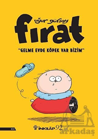 Fırat - Gelme Evde Köpek Var Bizim - İnkılap Kitabevi