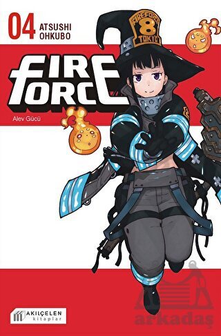 Fire Force - Alev Gücü 4. Cilt - Akılçelen Kitaplar