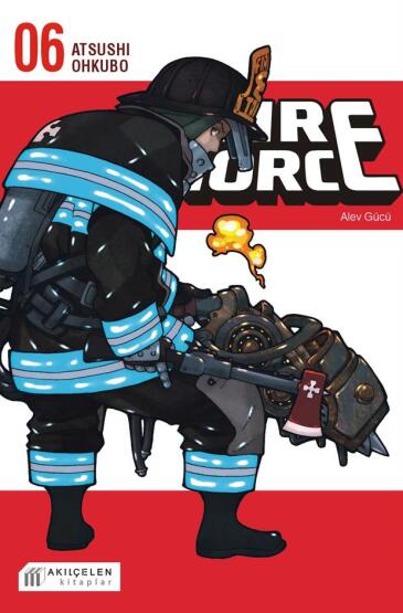 Fire Force Alev Gücü 6. Cilt - Akılçelen Kitaplar