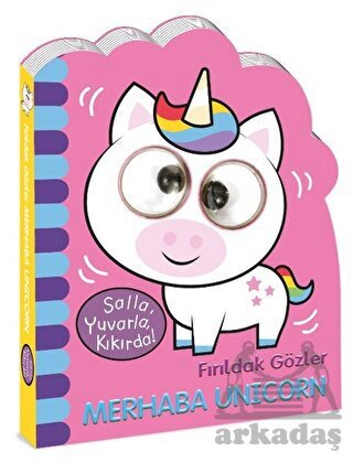 Fırıldak Gözler - Merhaba Unicorn - 1