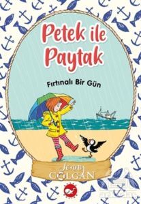 Fırtınalı Bir Gün - Petek İle Paytak 2 - Beyaz Balina Yayınları