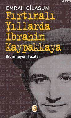 Fırtınalı Yıllarda İbrahim Kaypakkaya; Bilinmeyen Yazılar - 1