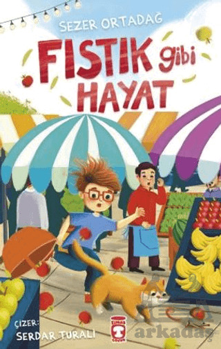 Fıstık Gibi Hayat - Timaş Çocuk