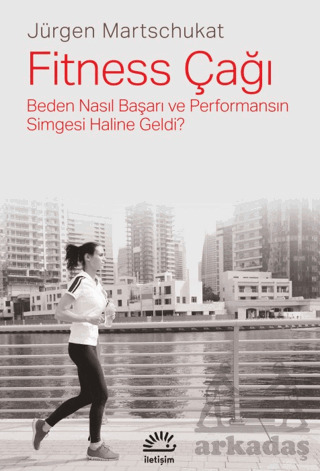 Fitness Çağı - İletişim Yayınevi
