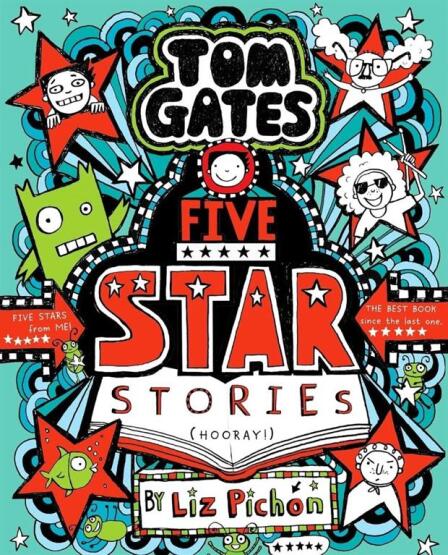 Five Star Stories - Tom Gates - Scholastic UK