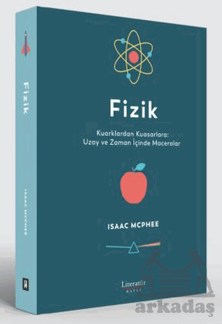 Fizik: Kuarklardan Kuasarlara: Uzay Ve Zaman İçinde Maceralar - Literatür Hayat