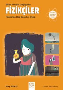 Fizikçiler - Bilim Tarihini Değiştiren Fizikçiler Hakkında Beş Şaşırtıcı Öykü - 1001 Çiçek Kitaplar