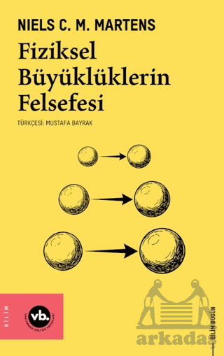 Fiziksel Büyüklüklerin Felsefesi - Vakıfbank Kültür Yayınları