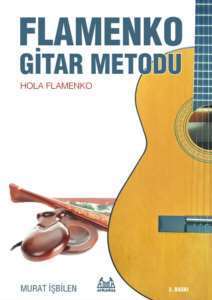 Flamenko Gitar Metodu Hola Flamenko - Arkadaş Yayınevi
