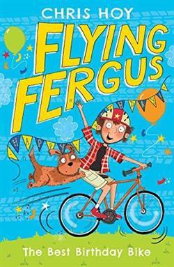 Flying Fergus 1: The Best Birthday Bike - Piccadilly Press