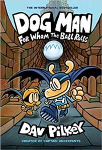 For Whom The Ball Rolls: Dog Man 7 - 1