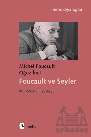 Foucault Ve Şeyler - Metis Yayınları