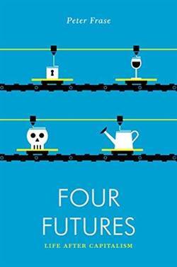 Four Futures: Life After Capitalism - Verso Books