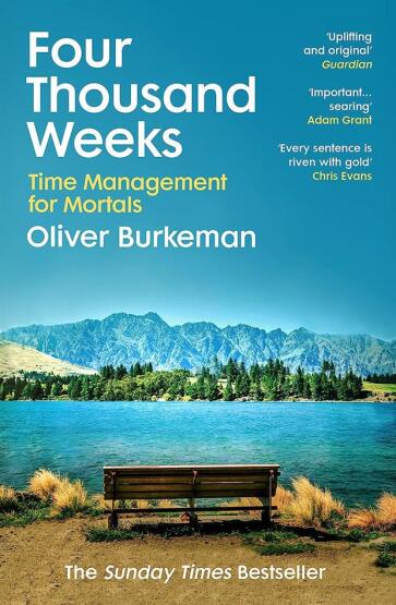 Four Thousand Weeks Time Management for Mortals - Vintage Books UK