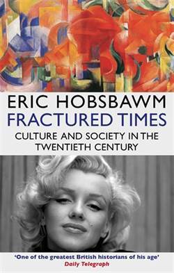 Fractured Times: Culture and Society in the Twentieth Century - Abacus
