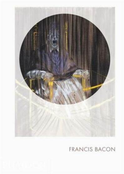 Francis Bacon - Phaidon Press