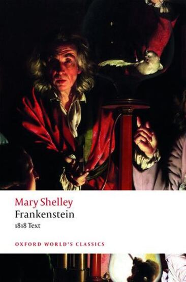 Frankenstein Or `The Modern Prometheus': The 1818 Text - Oxford University Press