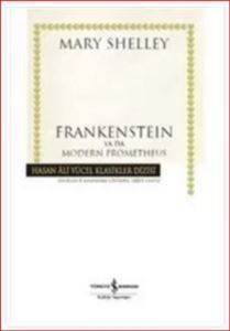 Frankenstein Ya Da Modern Prometheus - İş Bankası Kültür Yayınları