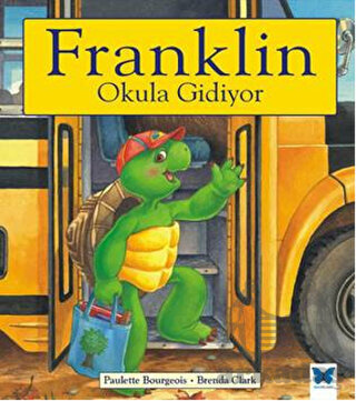 Franklin Okula Gidiyor - Mavi Kelebek Yayınları
