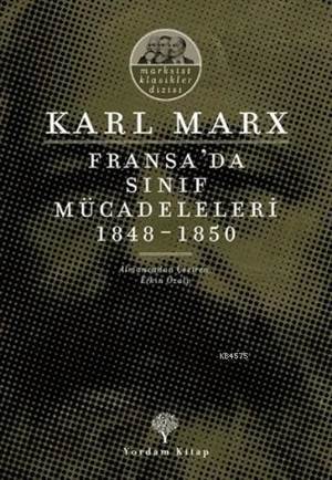 Fransa'da Sınıf Mücadeleleri 1848 -1850 - 1