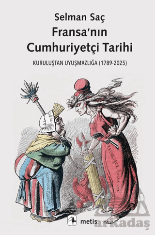 Fransa’nın Cumhuriyetçi Tarihi - Metis Yayınları