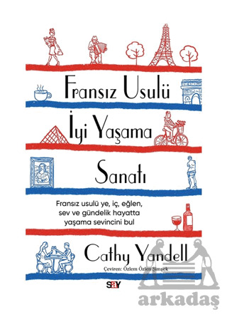 Fransız Usulü İyi Yaşama Sanatı - 2