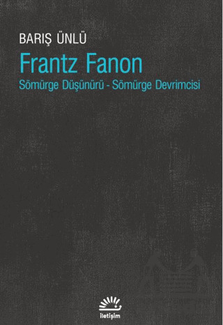 Frantz Fanon - İletişim Yayınevi