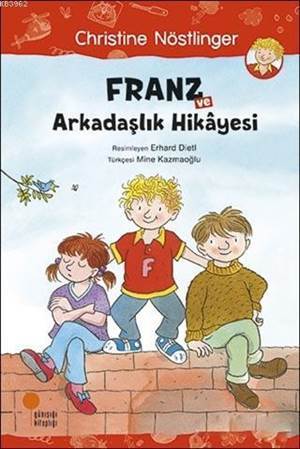 Franz Ve Arkadaşlık Hikayesi - Günışığı Kitaplığı