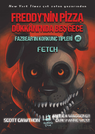 Freddy’nin Pizza Dükkanı’nda Beş Gece : Fazbear’ın Korkunç Tipleri 2: Fetch - Olimpos Çocuk