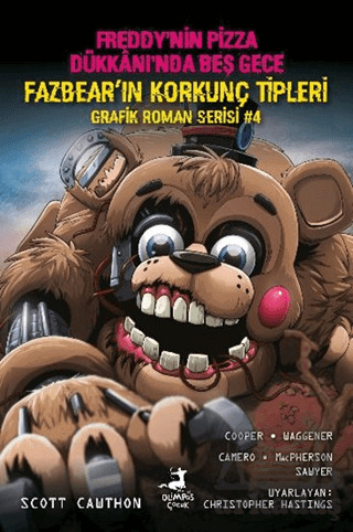 Freddy’nin Pizza Dükkanı’nda Beş Gece: Fazbear'ın Korkunç Tipleri - Grafik Roman Serisi 4 - Olimpos Çocuk