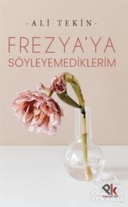 Frezya’Ya Söyleyemediklerim - Panu Kitap