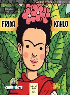 Frida Kahlo; Oğlanlar Ve Kızlar İçin - Nota Bene Yayınları
