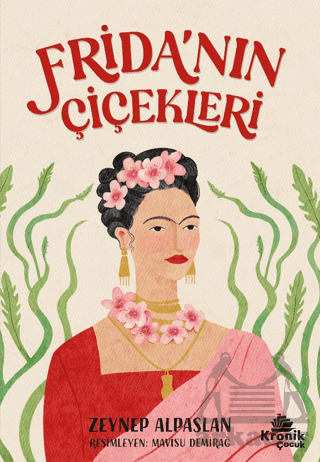 Frida’Nın Çiçekleri - Kronik Kitap