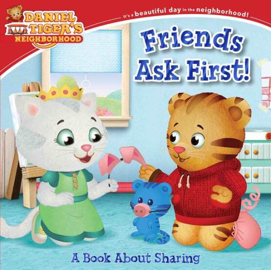 Friends Ask First! A Book About Sharing - Daniel Tiger's Neighborhood - 1