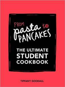 From Pasta To Pancakes: The Ultimate Student Cookbook - 1