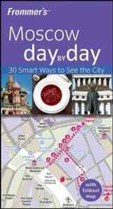 Frommer's Moscow Day by Day - John Wiley Publishing