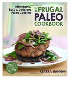 Frugal Paleo Cookbook Affordable Easy An - Page Street Publishing