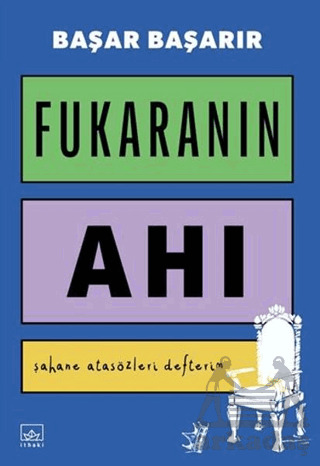Fukaranın Ahı - Şahane Atasözleri Defterim - İthaki Yayınları