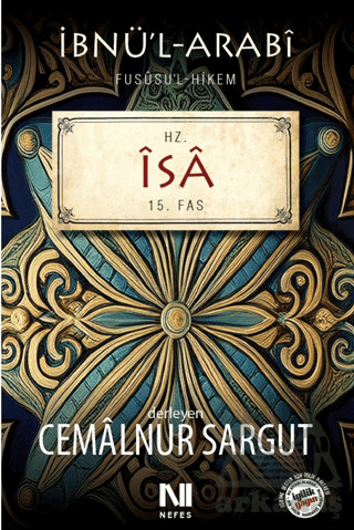 Fusûsü’L-Hikem Serisi Hz. İsa Fassı - 1