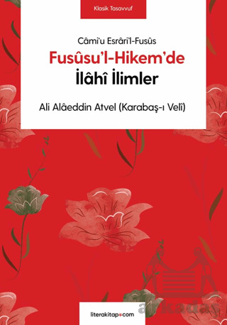 Fususu’L-Hikem’De İlahi İlimler - Litera Yayıncılık
