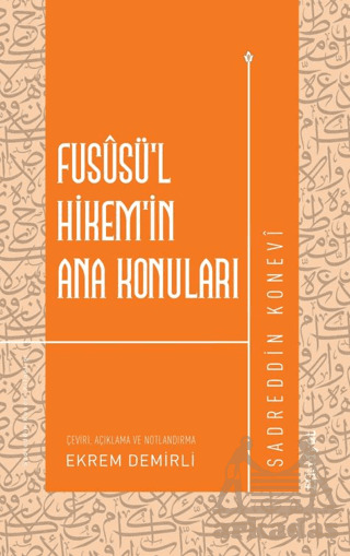 Fususü’L-Hikem’İn Ana Konuları - 1