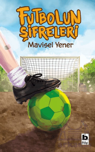 Futbolun Şifreleri - Bilgi Yayınevi