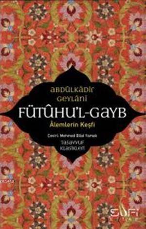 Fütuhul Gayb - Alemlerin Keşfi - 1