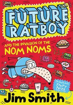 Future Ratboy And The Invasion Of The Nom Noms - 1