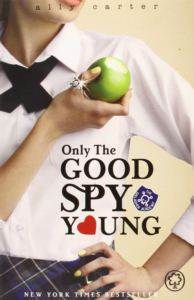 Galaggher Girls 4: Only the Good Spy Young - Orchard Books