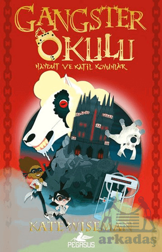 Gangster Okulu - Haydut Ve Katil Koyunlar 3. Kitap - Pegasus Çocuk Yayınları