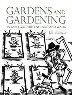 Gardens And Gardening İn Early Modern England And Wales - Yale University Press
