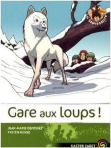 Gare aux loups (Les sauvenature 6) - Flammarion